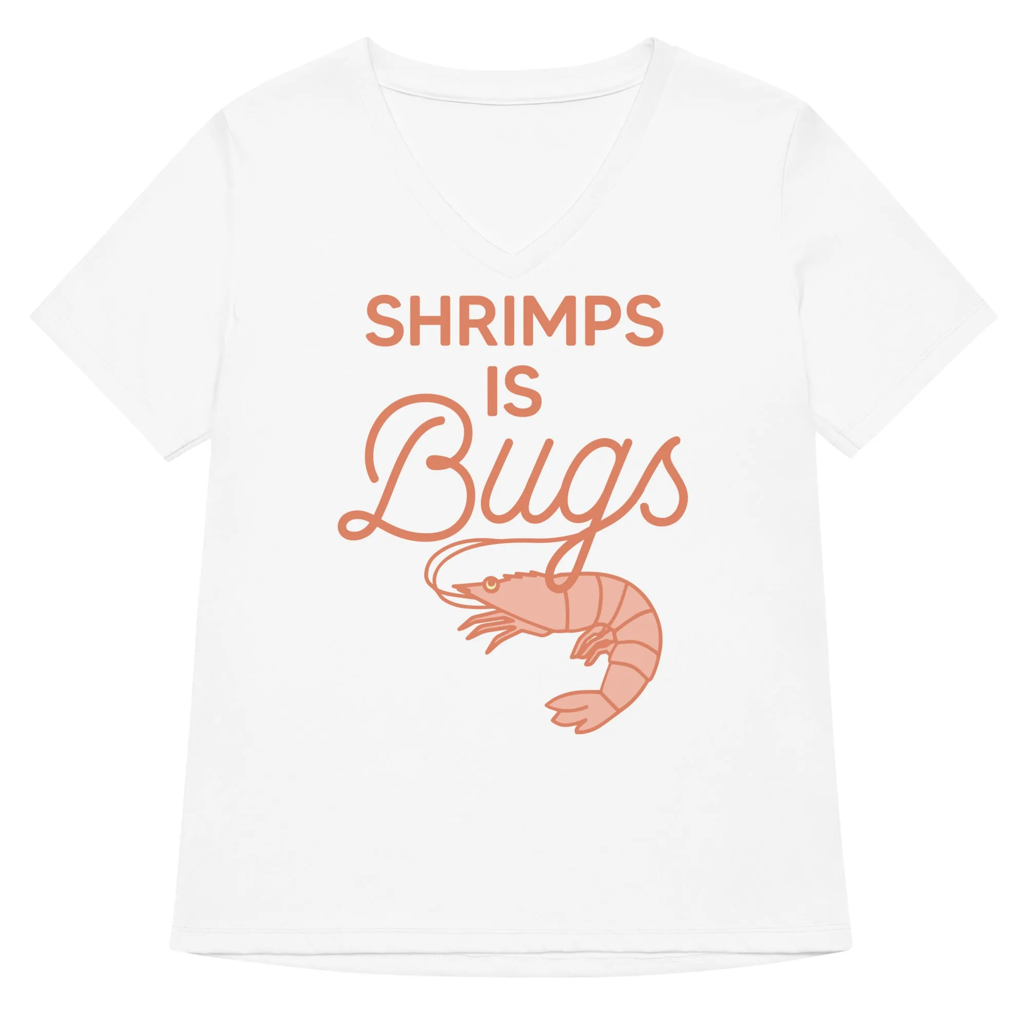 Shrimps Is Bugs Women's V-Neck Tee